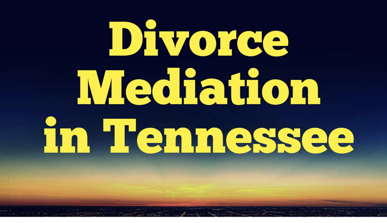 Divorce mediation in Tennessee